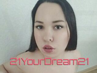 21YourDream21
