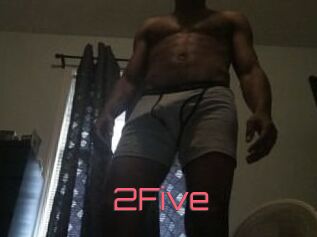 2Five