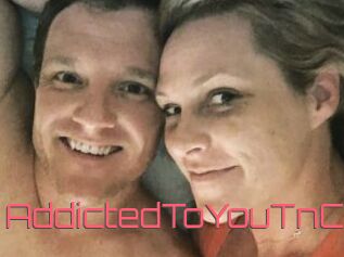 AddictedToYouTnC