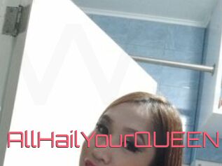 AllHailYourQUEEN