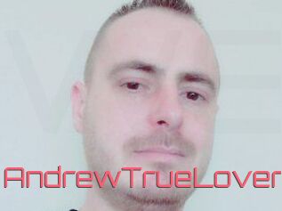 AndrewTrueLover