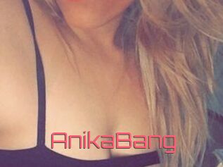 AnikaBang