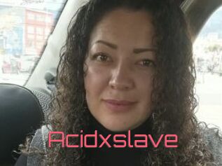 Acidxslave