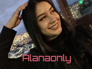 Alanaonly