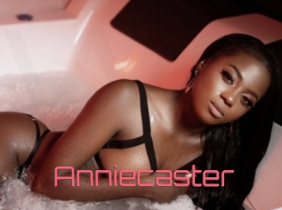 Anniecaster