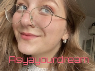Asyayourdream