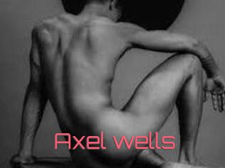 Axel_wells