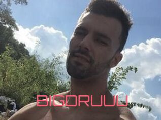 BIGDRUUU