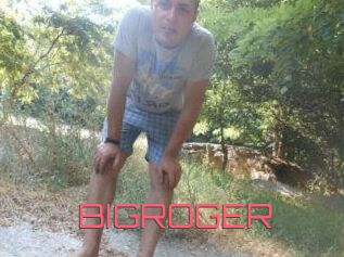 BIGROGER