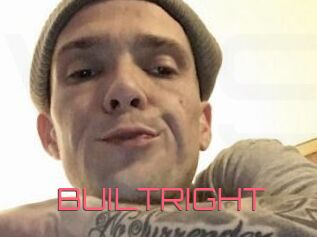 BUILTRIGHT