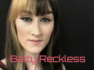 Batty_Reckless