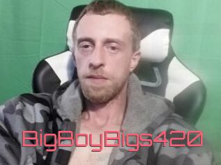 BigBoyBigs420