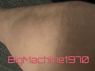 BigMachine1970
