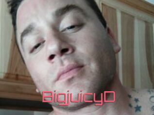 BigjuicyD