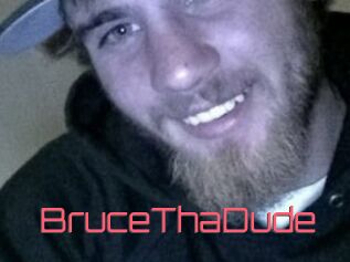 BruceThaDude