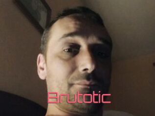 Brutotic