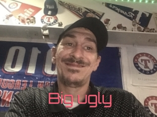 Big_ugly