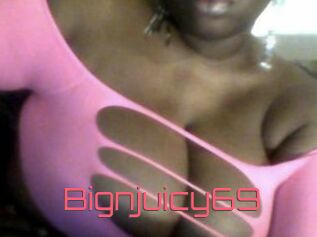 Bignjuicy69