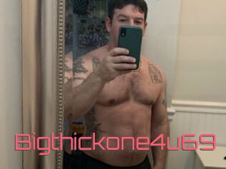 Bigthickone4u69