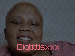Bigtittisxxx