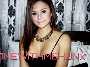 COMEWITHMEHUNx
