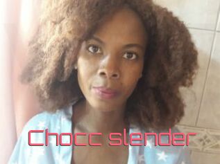 Chocc_slender