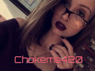 Chokeme420