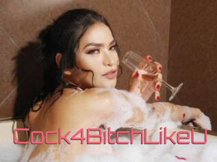 Cock4BitchLikeU
