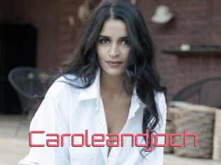 Caroleandjoch