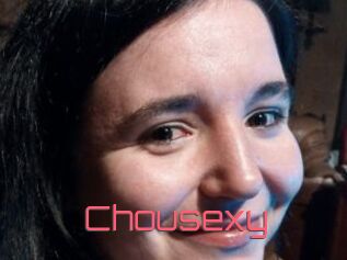 Chousexy