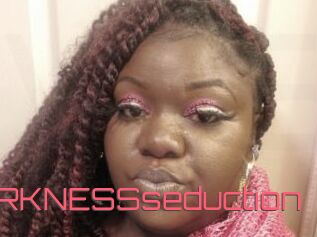 DARKNESSseduction