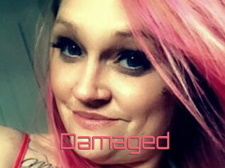Damaged