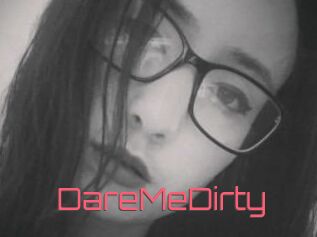 DareMeDirty