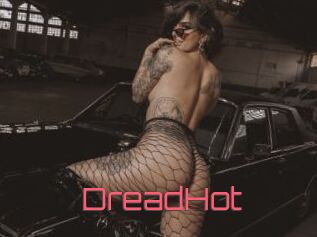 DreadHot