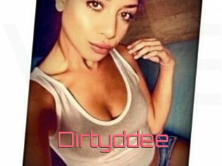 Dirtyddee