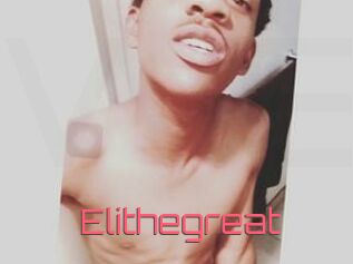 Elithegreat