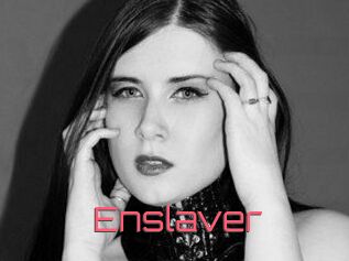 Enslaver
