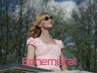 Ephemeral