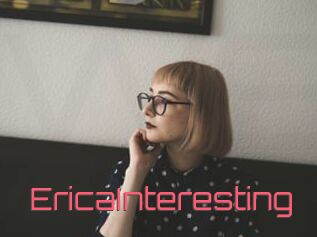 EricaInteresting