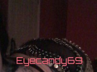 Eyecandy69