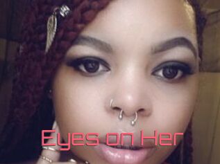 Eyes_on_Her