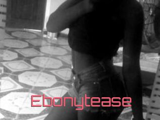 Ebonytease