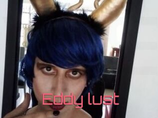 Eddy_lust