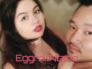 EggrollNtaco