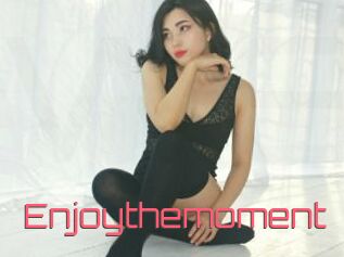 Enjoythemoment