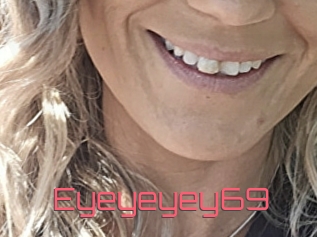 Eyeyeyey69