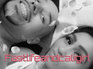 Fastlifeandcaligirl
