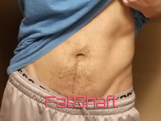 FatShaft