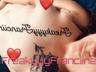 FreakyyyFranciine