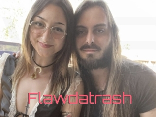 Flawdatrash